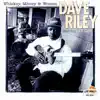 Dave Riley - Whiskey, Money and Women (feat. Sam Carr)